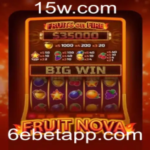 Descubra o Mundo Fascinante de FruitNova com 6e Bet