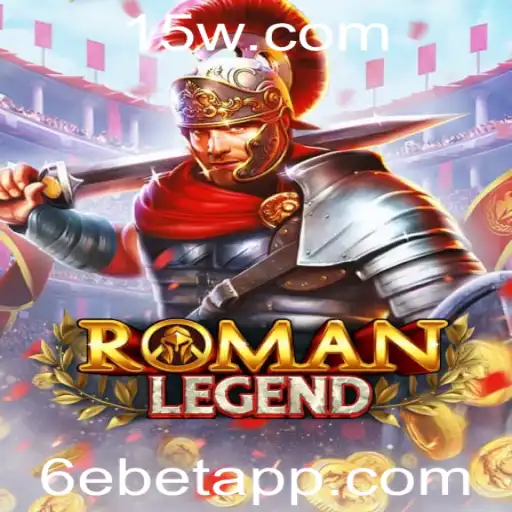 Descubra RomanLegend: Um Mergulho no Jogo de Estratégia com 6e bet